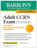 Cover: Adult CCRN Exam Premium, Fourth Edition: Study Guide for the Latest Exam Blueprint, Includes 3 Practice Tests, Comprehensive Review, and Online Study Prep - Kaplan Publishing