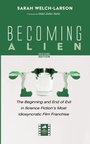 Cover: Becoming Alien, Second Edition - Reel Spirituality Monograph Series