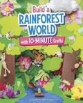 Cover: Build a Rainforest World with 10-Minute Crafts - Capstone Press