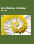 Bild: 2nd-Century Christian Texts - Booksllc.Net