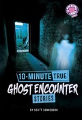 Cover: 10-Minute True Ghost Encounter Stories - Capstone Press
