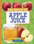 Cover: The Story of Apple Juice - Pebble Books