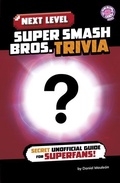 Cover: Next Level Super Smash Bros. Trivia - Capstone Press