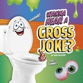 Cover: Wanna Hear a Gross Joke? - Pebble Books