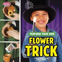Enlarge image Cover: Perform Your Own Flower Trick - Pebble Books