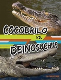 Cover: Cocodrilo vs. Deinosuchus - Capstone Press