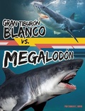 Cover: Gran Tiburon Blanco vs. Megalodon - Capstone Press