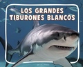Cover: Los Grandes Tiburones Blancos - Pebble Books