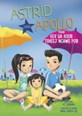 Cover: Astrid Thiab Apollo Thiab Kev Ua Koob Tsheej Ncaws Pob (Astrid and Apollo and the Soccer Celebration) - Picture Window Books