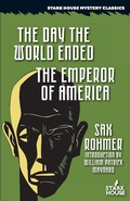 Cover: The Day the World Ended / The Emperor of America - Stark House Press