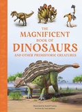 Cover: The Magnificent Book of Dinosaurs and Other Prehistoric Creatures - Weldon Owen