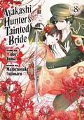 Cover: The Ayakashi Hunter's Tainted Bride 8 - Kodansha America, Inc