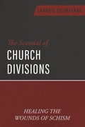 Cover: The Scandal of Church Divisions - Reformation Heritage Books