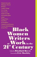 Cover: Black Women Writers at Work in the 21st Century - Haymarket Books