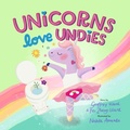 Cover: Unicorns Love Undies - Fzwbooks