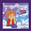 Cover: Max's Sparkly Shoes - Lawley Enterprises LLC