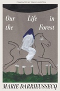 Cover: Our Life in the Forest - Transit Books