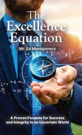 Cover: The Excellence Equation, A formula for achieving what you want out of life - BooxAi