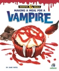 Cover: Making a Meal for a Vampire - Bearport Publishing by Flutterbee