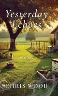 Cover: Yesterday Echoes - Finishing Line Press