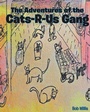 Cover: The Adventures of the Cats-R-Us-Gang - Covenant Books