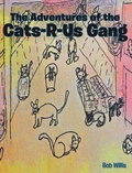 Cover: The Adventures of the Cats-R-Us-Gang - Covenant Books