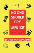 Cover: No One Should Cry When I Die - Notion Press Media Pvt. Ltd