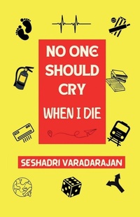 Enlarge image Cover: No One Should Cry When I Die - Notion Press Media Pvt. Ltd