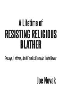 Enlarge image Cover: A Lifetime of Resisting Religious Blather - Page Publishing, Inc.