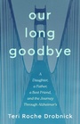 Cover: Our Long Goodbye - Simon + Schuster LLC