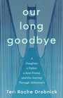 Cover: Our Long Goodbye - She Writes Press