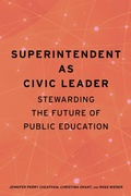 Cover: Superintendent as Civic Leader - Harvard Education PR
