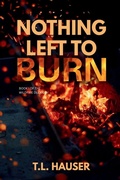 Cover: Nothing Left to Burn - Whale of a Tale Publishing Haus