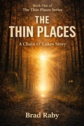 Cover: The Thin Places (THE THIN PLACES, BOOK ONE, #1) - Orchard hill books.