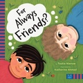 Cover: For Always Friends - Blue Dot Kids Press