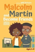 Cover: Malcolm and Martin Become Friends - Good Father Publishing