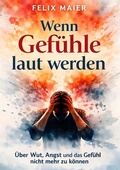 Cover: Wenn Gef&uuml;hle laut werden - epubli