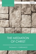 Cover: The Mediation of Christ - T.& T.Clark Ltd