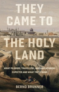 Enlarge image Cover: They Came to the Holy Land - Princeton University Press