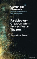 Cover: Participatory Creation within French Public Theatre - Cambridge University Press
