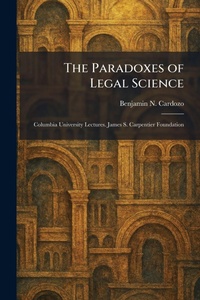 Enlarge image Cover: The Paradoxes of Legal Science - Creative Media Partners, LLC