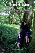 Cover: Atrocious Behaviour - Rebellion & Reckoning Inside the British Boarding School System - Cragside Publishing