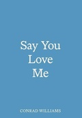 Cover: Say You Love Me - Authors'' Collective