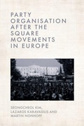 Cover: Party Organisation after the Square Movements in Europe - Edinburgh University Press