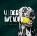 Cover: All Dogs Have ADHD - Sheldon Press
