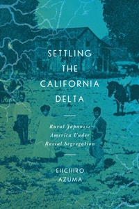 Enlarge image Cover: Settling the California Delta - Stanford University Press