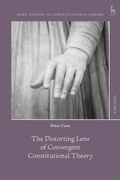 Cover: The Distorting Lens of Convergent Constitutional Theory - Bloomsbury Academic