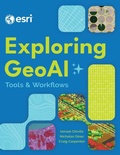 Cover: Exploring GeoAI - ESRI Press