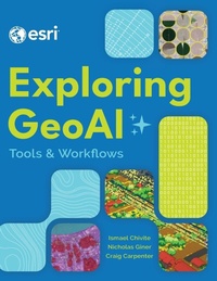 Enlarge image Cover: Exploring GeoAI - ESRI Press
