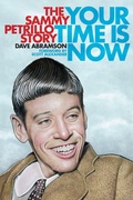 Cover: Your Time is Now: The Sammy Petrillo Story - Feral House,U.S.